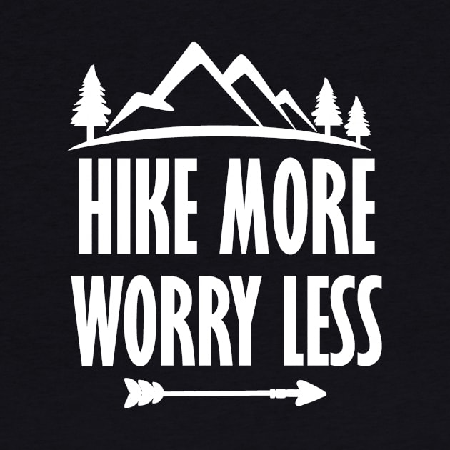 Hike More Worry Less by StacysCellar